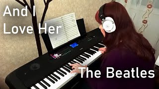 And I Love Her - The Beatles on YAMAHA DGX-670