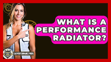 What Is A Performance Radiator? - Car Performance Pros
