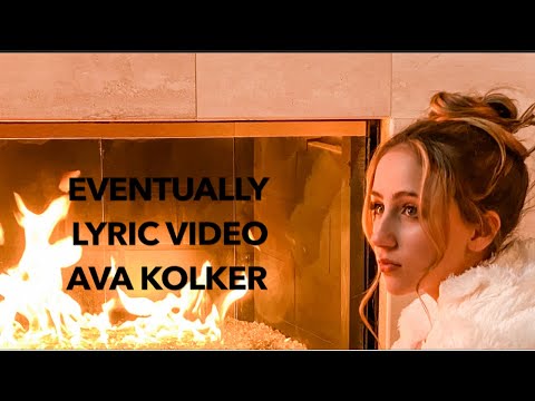 Ava Kolker- Eventually Lyric Video (Official Video)