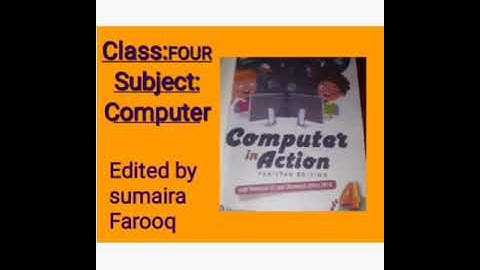 Class 4 Computer Ch # 1 Know Your Computer Topic # Exercise | Ms. Sumera Farooq