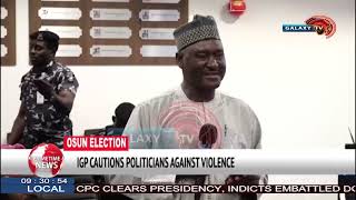IGP CAUTIONS POLITICIANS AGAINST VIOLENCE
