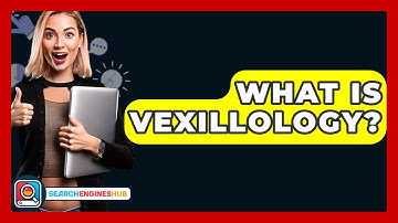 What Is Vexillology? - SearchEnginesHub.com