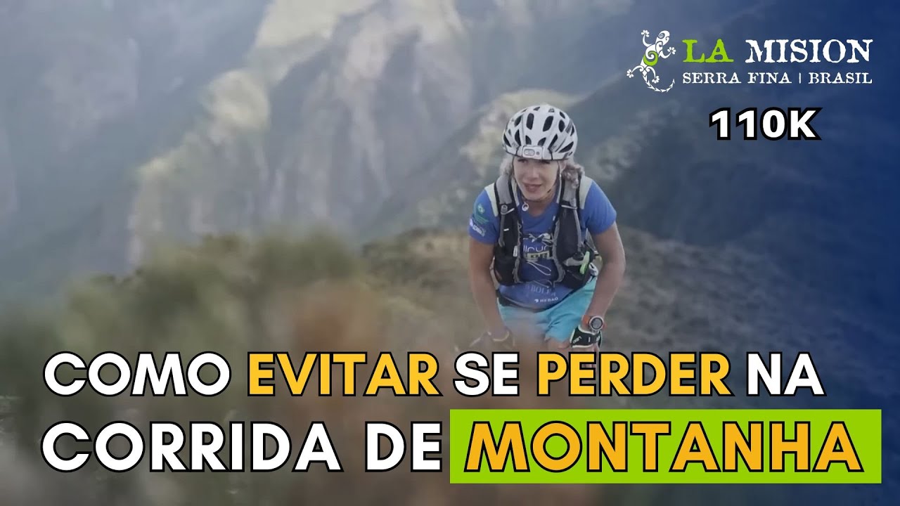 Como Evitar se Perder na Corrida de Montanha, na La Mision Brasil 110K
