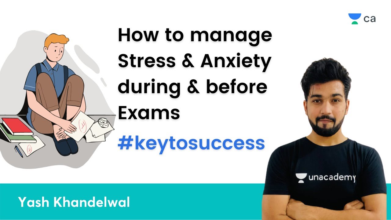 How to manage Stress & Anxiety during & before Exams | Key to Success ...