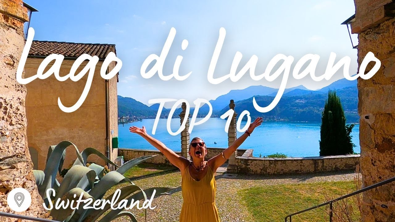 TOP 10 things you have to see around Lago di Lugano - the ultimate tips | Ticino | Switzerland 🇨🇭