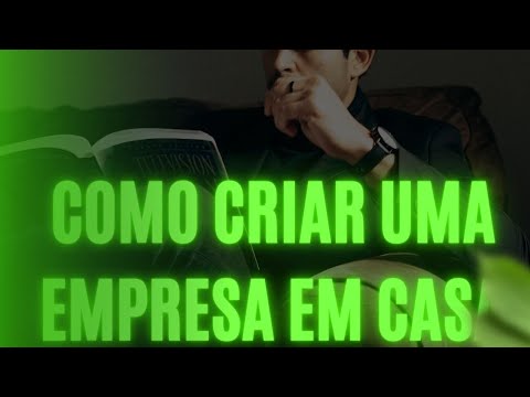 Como criar uma empresa em casa