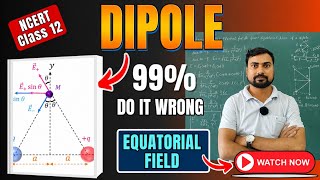 Electric Dipole ka Electric Field (Equatorial Positions) |TOP Tricks & Concepts |#class12physics