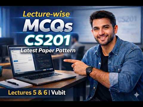 CS201 Lecture 5 and 6 | Lecture-wise MCQs with Notes | Mid Term Preparation | Vubit