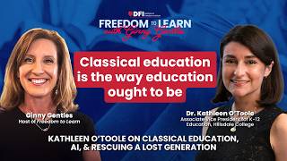 Kathleen O’Toole on Classical Education, AI, & Rescuing a Lost Generation