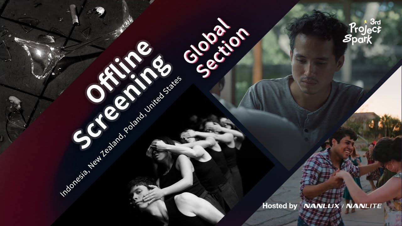 3rd Project Spark | Screening Teaser (Global Section)