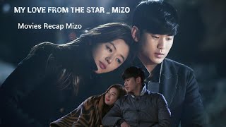 MY LOVE FROM THE STAR _ MIZO _ full version(Mizo Movies Recap)