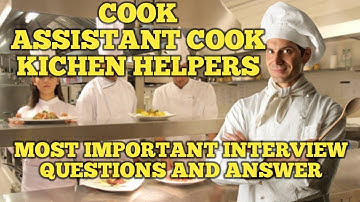 COOK-ASSISTANT-COOK-KITCHEN HELPERS MOST IMPORTANT QUESTIONS AND ANSWER