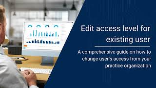 Edit access level for existing user from the practice management