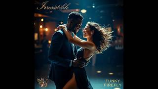 Funky Firefly - irresistible