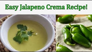 Jalapeno Crema Recipe! (For those of you who love spice!)