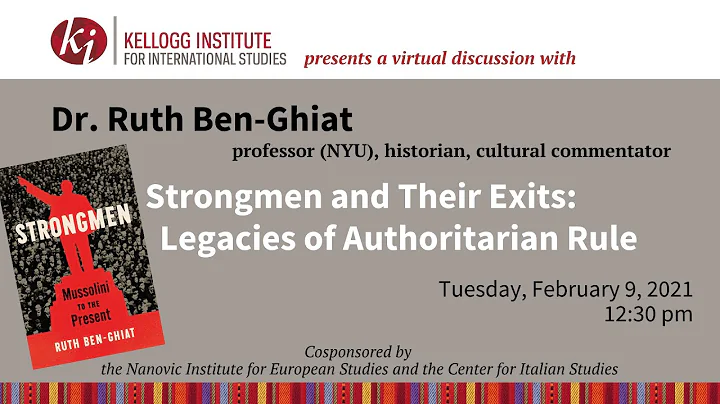 Ruth Ben Ghiat: "Strongmen and Their Exits: Legaci...