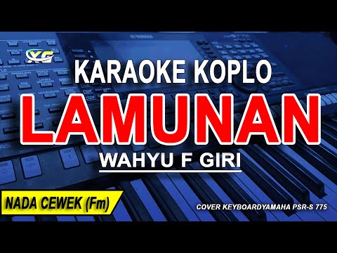 LAMUNAN - Karaoke Koplo Nada Wanita (WAHYU F GIRI)