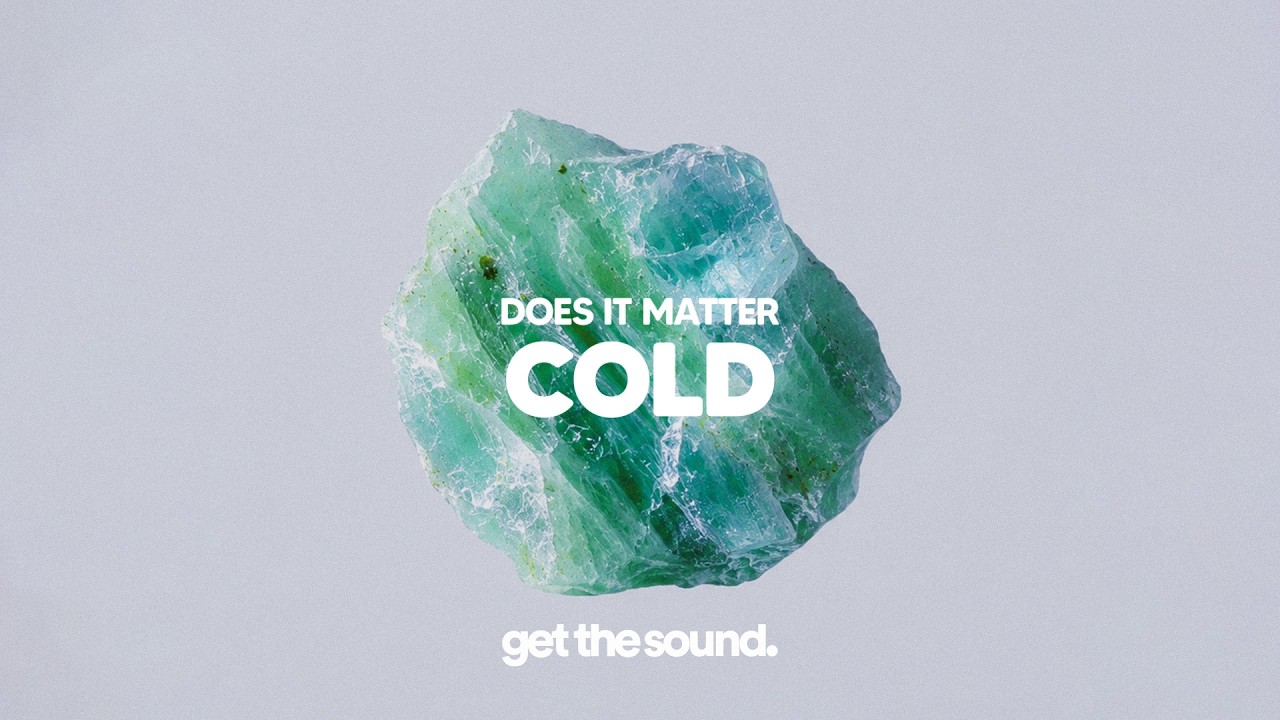YouTube에서 Does It Matter - cold 보기 YouTube에서 Does It Matter - cold 보기