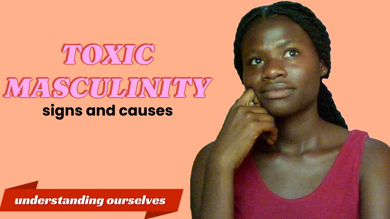 Toxic masculinity - YouTube