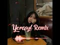  yerasyl remix