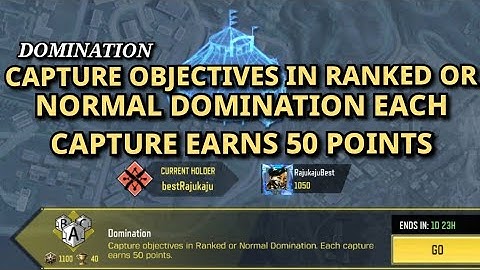 Capture Objectives in Ranked or Normal Domination Each Capture Earns 50 points Call Of Duty Mobile