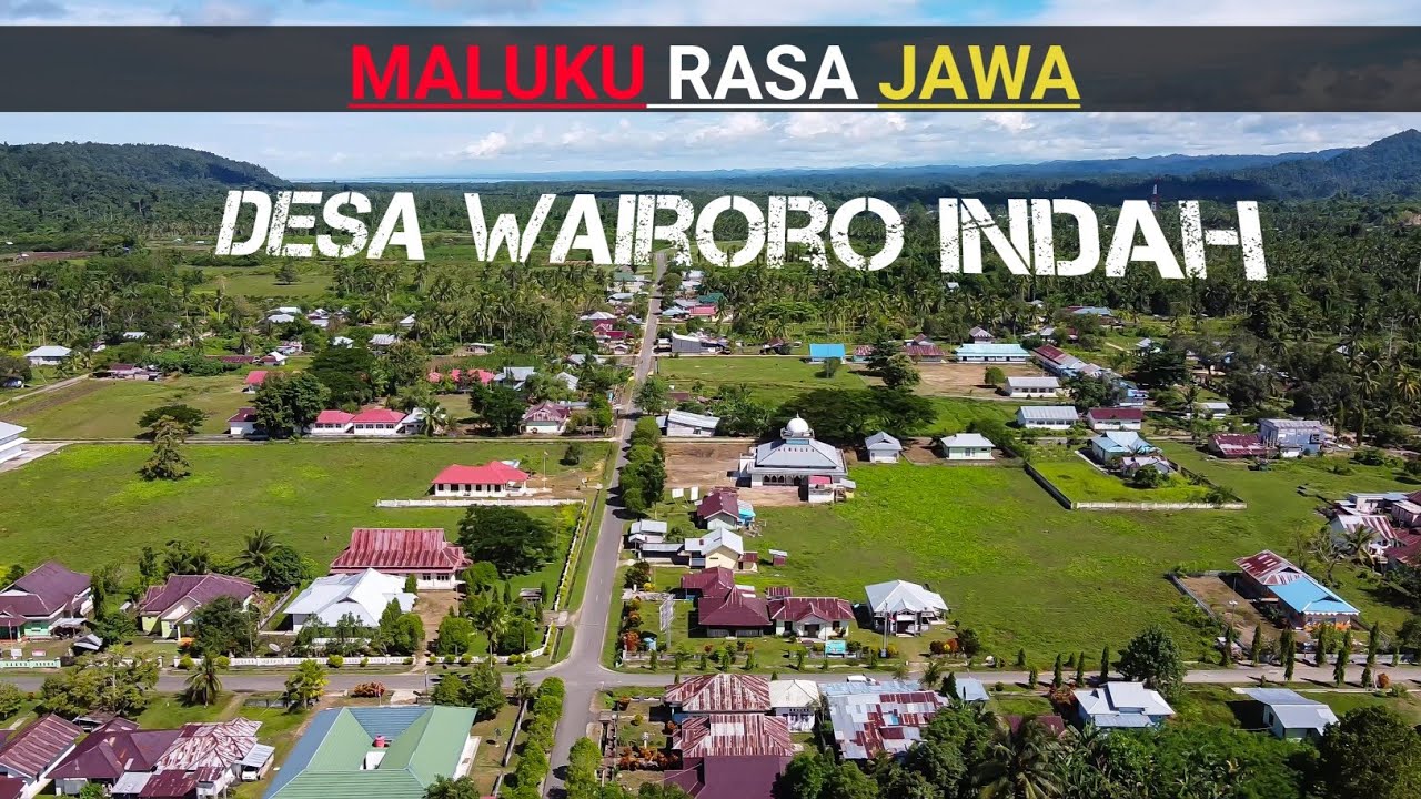 Pesona Desa Wairoro Indah Halmahera Tengah Maluku Utara