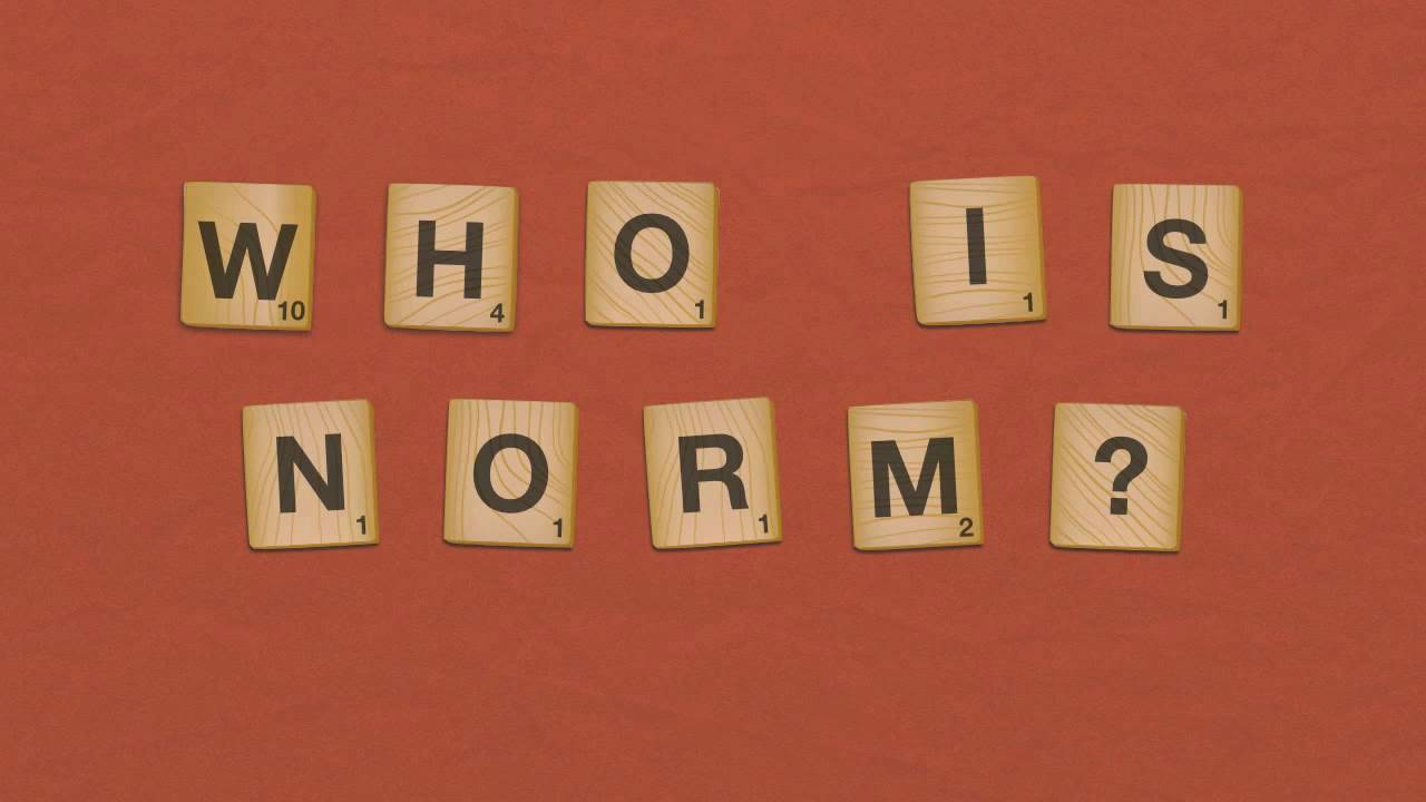 Who is Norm? (You really should find out)