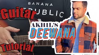 Deewana - Akhil | Guitar Lesson | Pav Dhaira | Anshul Garg |Hindi Guitar Tutorial For Beginner🎸