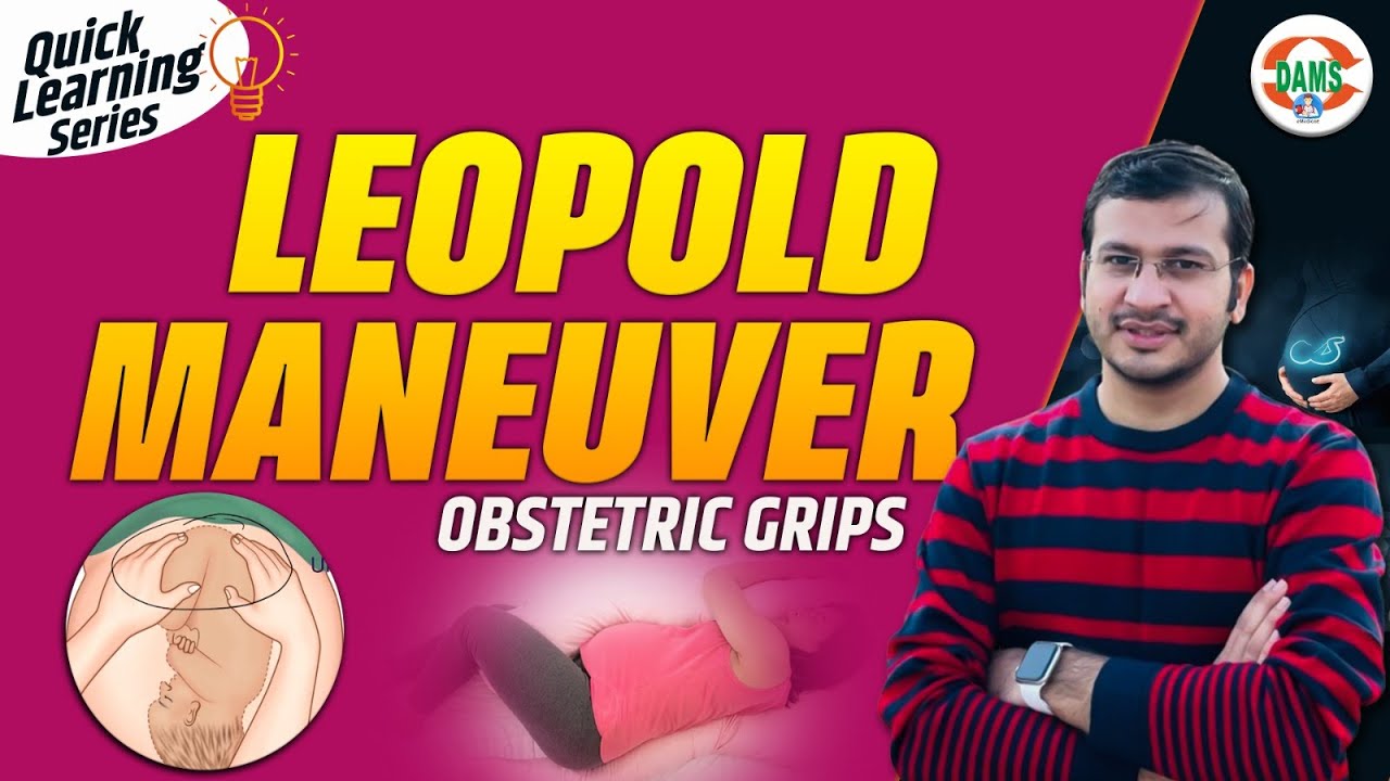 Leopold Maneuver Explained (Obstetric Grips) | Quick Learning Series by Siddharth Sir | DAMS Nursing