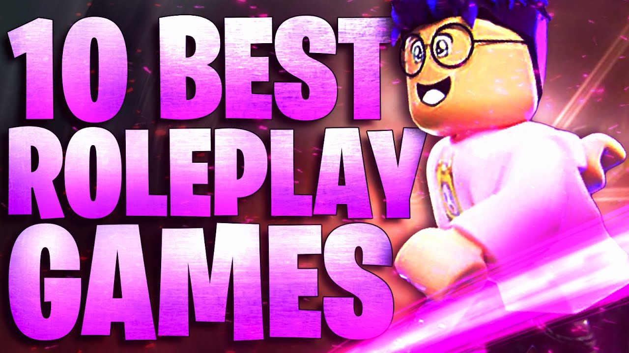 Top 10 Roblox Roleplay Games 
