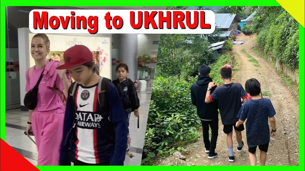 We are moving to Ukhrul VLOG191 | TheShimrays