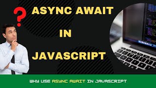 How to Async Await in JavaScript: A Quick Guide | async await in javascript