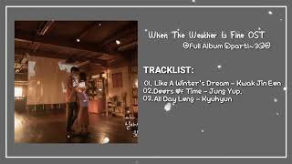 [Full Album1~3] nhạc phim Trời Đẹp Em Sẽ Đến || When The Weather Is Fine OST.