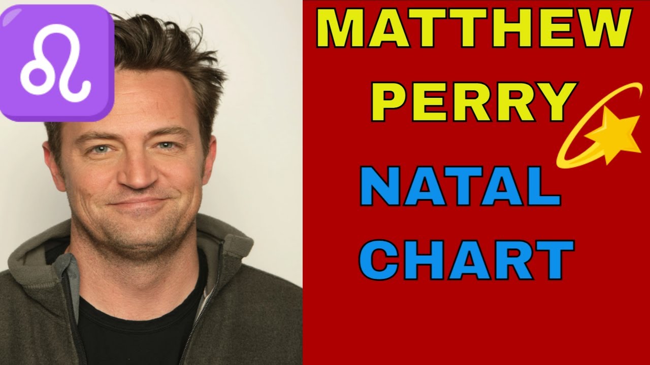 Matthew Perry Natal Chart Analysis
