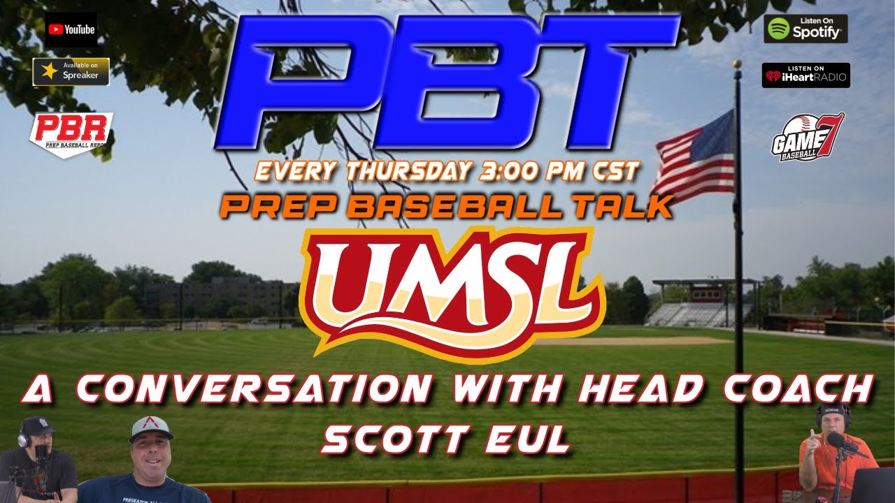 A Conversation with UMSL Head Coach Scott Eul YBMcast Prep Baseball