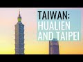 HUALIEN AND TAIPEI // TAIWAN PART 2