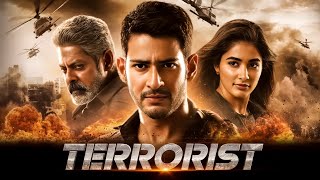 Terrorist (2025) | Mahesh Babu, Pooja Hegde | New Released Hindi Dubbed Action Movie | Full HD