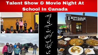 Talent Show & Movie Night At School In Canada | Dinner At Famous Butt Karahi In Canada