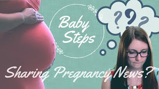 How to Announce your Pregnancy | Q&A | BABY STEPS
