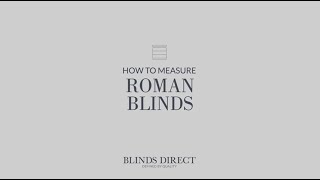 How to measure for Roman Blinds | Blinds Direct