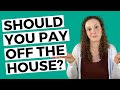 Should I Pay My Mortgage Off Early? What We’re Doing & Why
