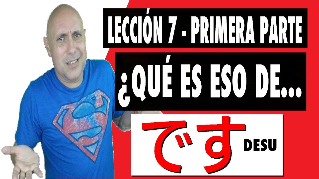 Clase de Japonés Básico #7: 