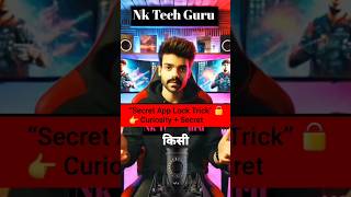“Secret App Lock Trick” 🔒👉 Curiosity + Secret #tech #mainabpnewsdekhtahoon #smartphone #gameskhelkar