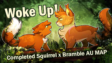 Woke Up // Complete Squirrelflight AU MAP