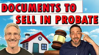 Top 3 Documents You Need to Start a Probate Sale in California