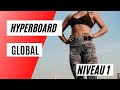 Entranement global niveau 1 hyperboard 10mn