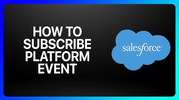How To Subscribe Platform Event In Salesforce Tutorial