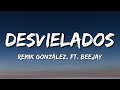 Desvielados  remik gonzlez letralyrics