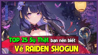 [Genshin Impact] TOP 25 Sự Thật Về Raiden Shogun Bạn Nên Biết // Nguyên Kỷ