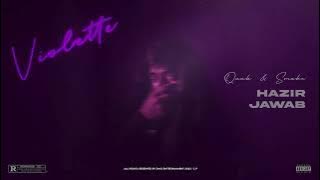 Qaab x Smoke - Hazir Jawab Violette | New HipHop Song 2022